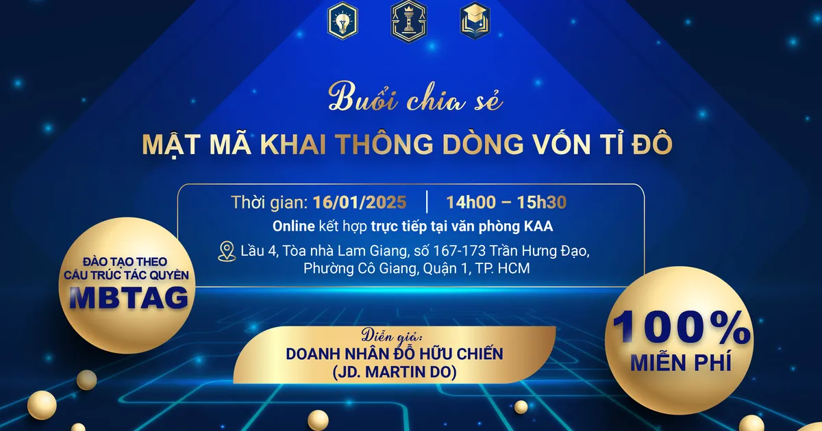  Buổi chia sẻ “Mật Mã Khai Thông Dòng Vốn Tỉ Đô” (100% Miễn Phí) 