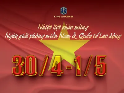  KING ATTORNEY THÔNG BÁO NGHỈ LỄ 30/4 - 01/5 