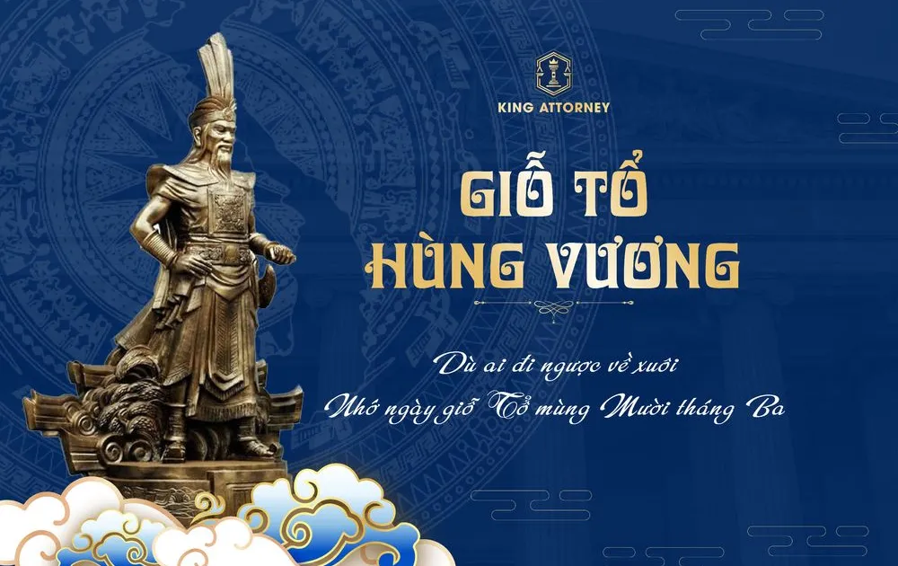KING ATTORNEY THÔNG BÁO LỊCH NGHỈ LỄ GIỖ TỔ HÙNG VƯƠNG