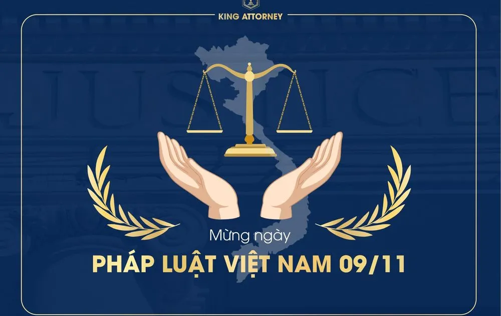 King Attorney chúc mừng Ngày Pháp luật Việt Nam 9/11/2023