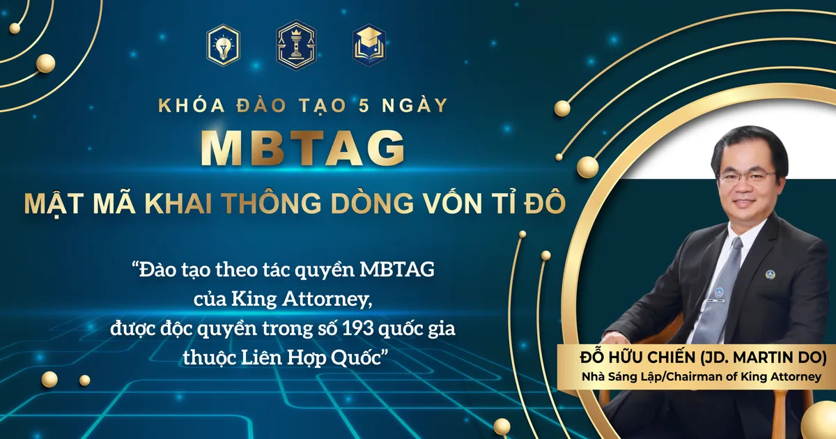  Khóa Đào Tạo 5 Ngày - Đào tạo theo tác quyền MBTAG của King Attorney, được Độc quyền trong số 193 quốc gia thuộc LHQ