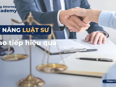 KỸ NĂNG GIAO TIẾP HIỆU QUẢ CỦA LUẬT SƯ
